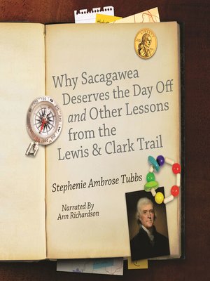 cover image of Why Sacagawea Deserves a Day Off and Other Lessons from the Lewis and Clark Trail